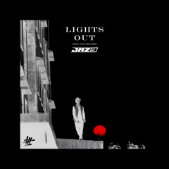 JAZ3 - Lights Out (Prod. Sann Moe Htet)