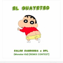 El Guayeteo - Salon Sandunga x DPL (Monster Kid) [REMIX CONTEST]