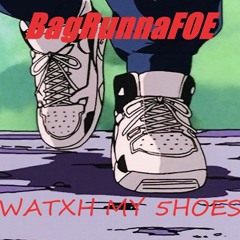 Watch My Shoes