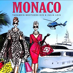 Tarabrin Brothers DJs & Julia Lois - Monaco