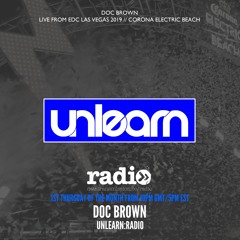 Unlearn:Radio #100 With Doc Brown (Live From EDC Las Vegas)