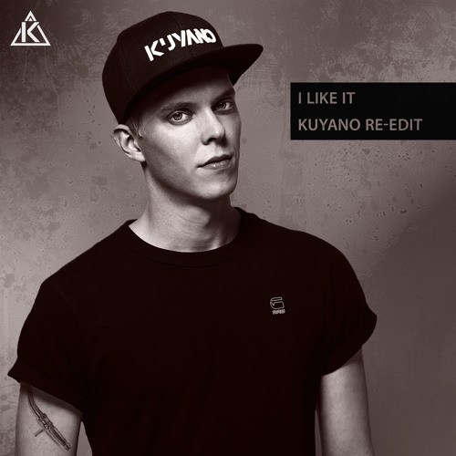 I Like It (Kuyano Re-Edit)