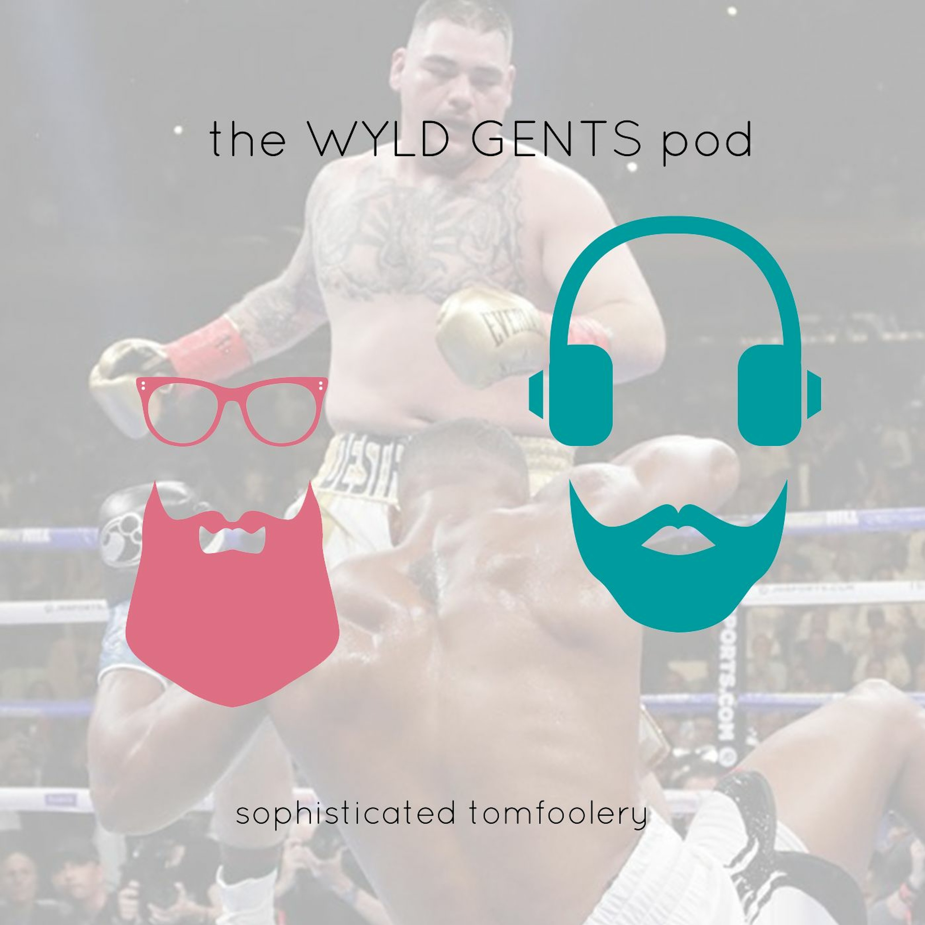 The Wyld Gents Pod