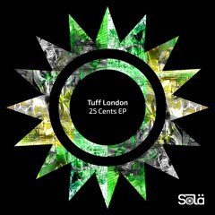 Tuff London - 25 Cents