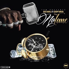 No Time - Buck Marlli x Scrapp Dinero Prod. illWillbeatz