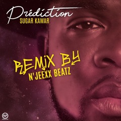 Sugar Kawar - Prédiction (Remix by N'JeeXx Beatz)