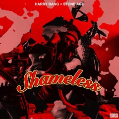 SHAMELESS (prod.FINNY) - harry bangg ft. stone age
