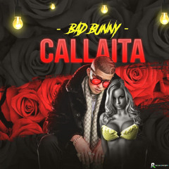 Bad Bunny - Callaita By DjRapero (Version Mixeo )
