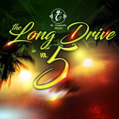 The Long Drive Volume 5 (Mixed by DJ Charlotte)