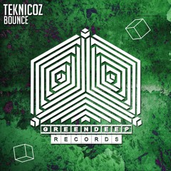PREMIERE: Teknicoz - Bounce [GREEN DEEP]