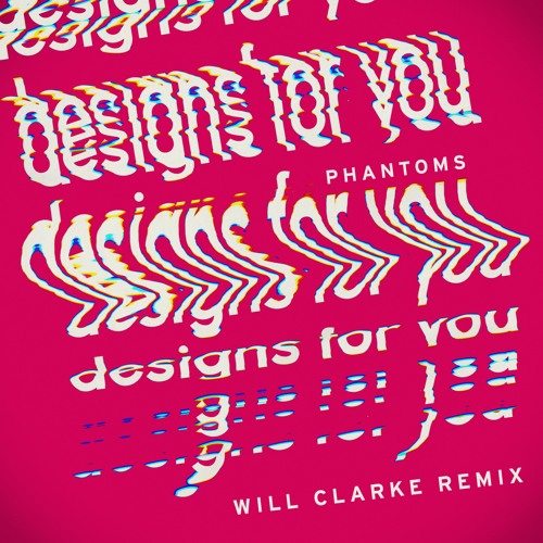 Designs For You (Will Clarke Extended Mix)