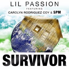 SPM, Carolyn Rodriguez Coy & Lil Passion - Survivor