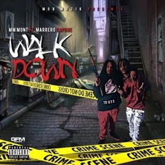 MM Mont - Walk Down Ft. Marrero Capone