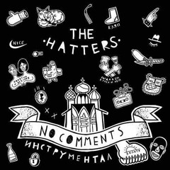 THE HATTERS - Russian Style (на русском)