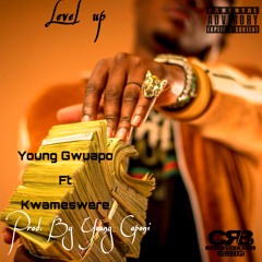 Level Up  Ft Kwameswerve. Prod By Young Caponi
