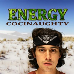 Energy - Cocinaughty(Prod, by Cocinaughty)