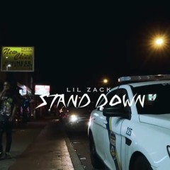 Lil Zack - Stand Down