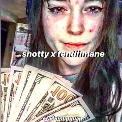 SNOTTY X FENDIIMANE - STACKINUPGUAP