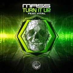 MASS - TURN IT UP EP (OUT NOW)