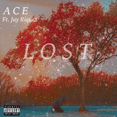 Ace Outta Space - LOST (Ft. Jay Riquez)