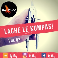 LACHE LE KOMPAS VoL 02 By DJ FLY