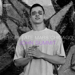 Repopulate Mars Chicago - John Summit