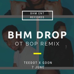 Teedot x South Babi - OT BOP (BHM remix)