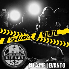 Daddy Yankee - Ella Me Levantó (Jay Lopez Welcome To The Remix)