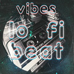 Vibes Lo Fi (FREE)
