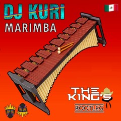 La Marimba (THE KING'S Bootleg)