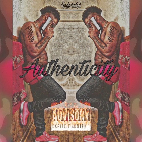 Authenticity (Explict) Prod By Dmane Tha Producer