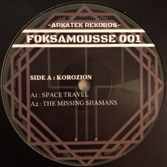 The Missing Shamans   [Out On FOKSAMOUSSE 001]