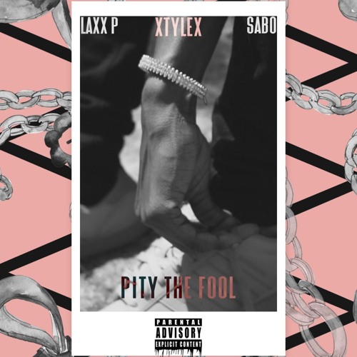 PITY THE FOOL w/ Laxx P & Saboworld