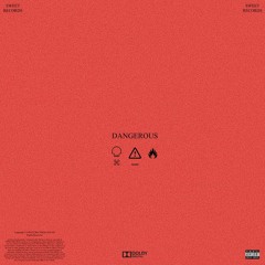 DANGEROUS (FEAT. CjayQ & glibs)