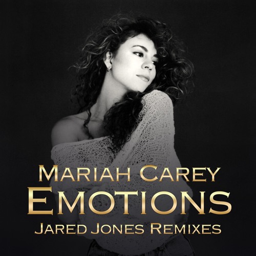 Stream Mariah Carey Emotions (Jared Jones Radio Mix) by JaredJones