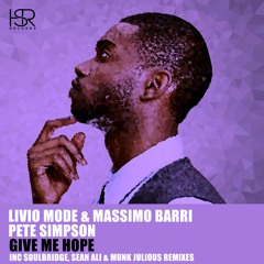 Livio Mode & Massimo Barri Feat.Pete Simpson - Give Me Hope PROMO OUT 14 - 06 - 2019