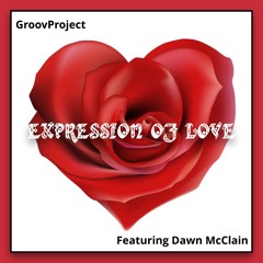 Expression of Love (feat. Dawn McClain) - Single