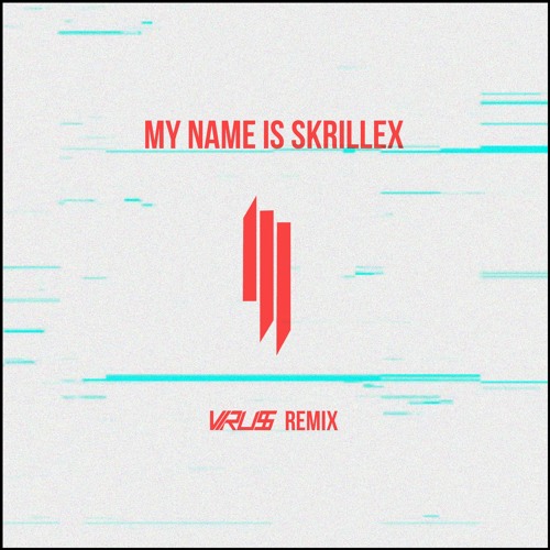 My Name Is Skrillex (ZENTRA Remix)