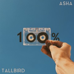 100 Percent (w/Asha)