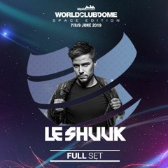 LE SHUUK - LIVE @World Club Dome 2019 - Space Edition (FULL SET) -- MORE SETS ON MIXCLOUD