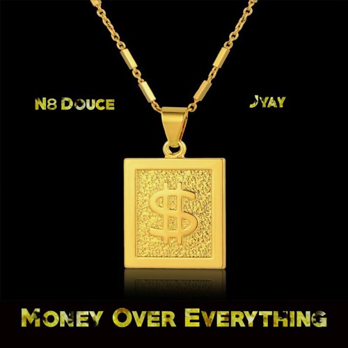 Money Over Everything Featuring Jyay