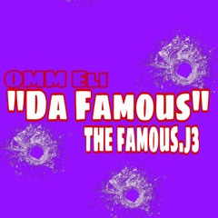 OMM Eli - "Da Famous" Ft. Thefamous.J3 (Official Audio) ig: Therealommeli