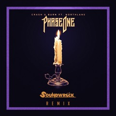 Phaseone feat. Northlane - Crash & Burn (Soundwreck Remix) *free dl*