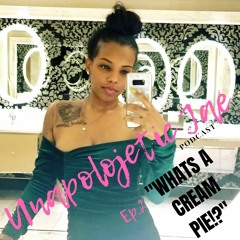 Unapolojetic Jae Podcast Ep. 2 "What's A Creampie"