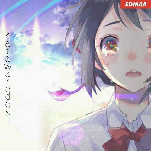 Stream Radwimps かたわれ時 Edmaa Bootleg By Edmaa Listen Online For Free On Soundcloud