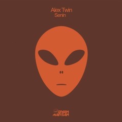 ALEX TWIN - SENIN [Green Martian]