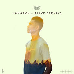Lamarck - Alive(Remix)