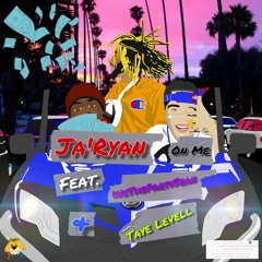 Ja'Ryan - On Me (Dead Hunnits) (ft. WeThePartySean & Taye Levell) (Prod. ArjayOTB & Matt Brick$)