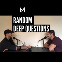 Random Deep Life Questions About Life (ft. Joey Wilder)
