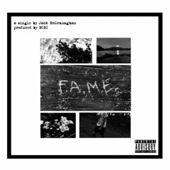 F.A.M.E.